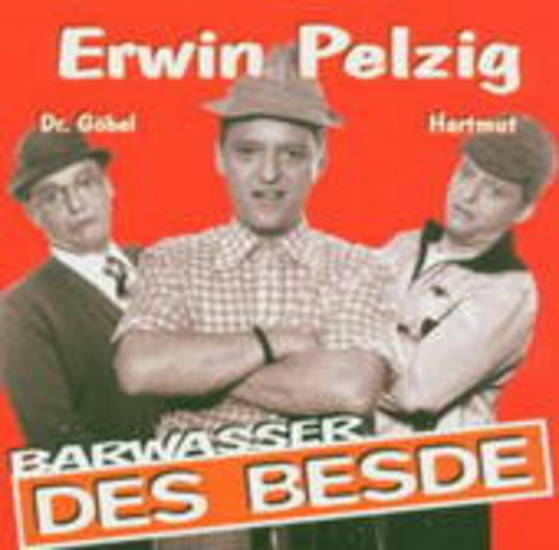 Erwin Pelzig – Barwasser - Das Besde