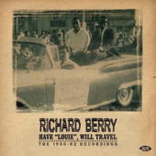Richard Berry – Have "Louie" Will Travel