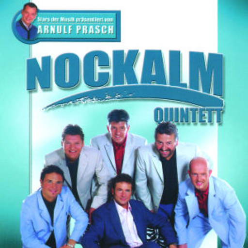 Nockalm Quintett – Stars der Volksmusik präsentiert von Arnulf Prasch