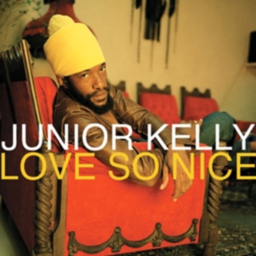 Junior Kelly – Love So Nice