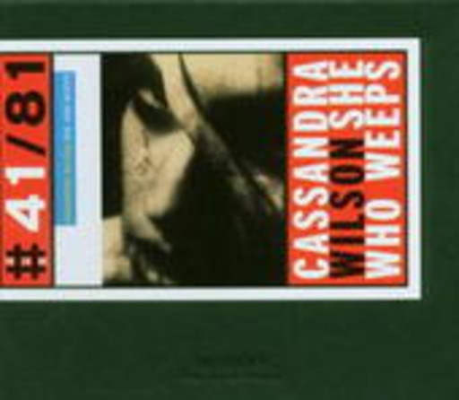 Cassandra Wilson – She Who Weeps