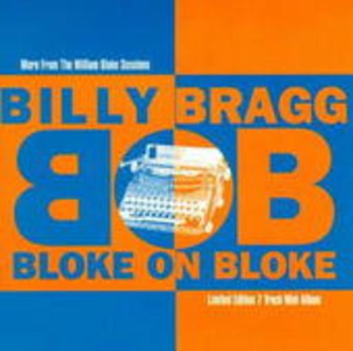 Billy Bragg – Bloke On Bloke