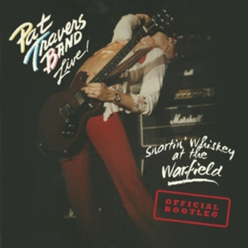 Pat Travers Band – Snortin' Whiskey At The Warfield