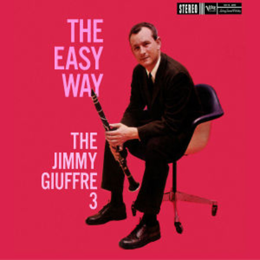 The Jimmy Giuffre 3 – The Easy Way (LPR-Serie)