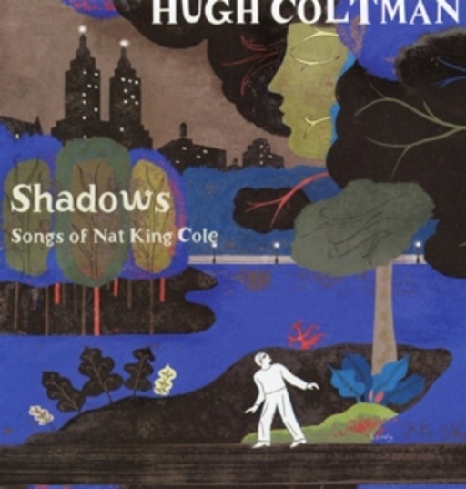 Hugh Coltman – Shadows - Songs Of Nat King Cole