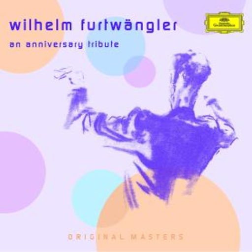 Wilhelm Furtwängler/Berliner Philharmoniker – An Anniversary Tribute