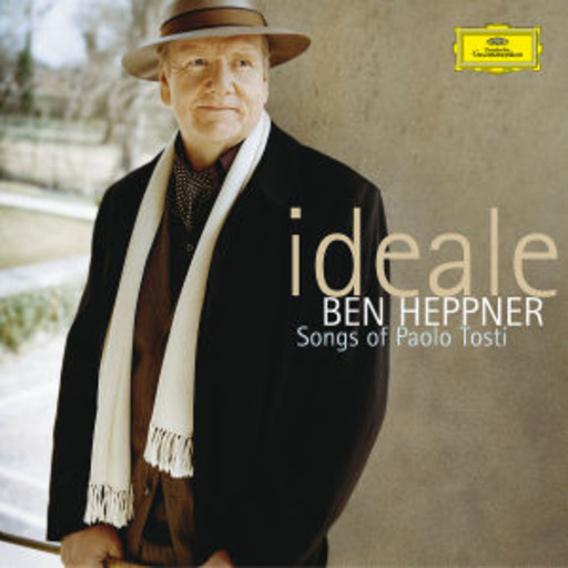 Ben Heppner/London Symphony Orchestra – Ideale - Songs Of Paolo Tosti