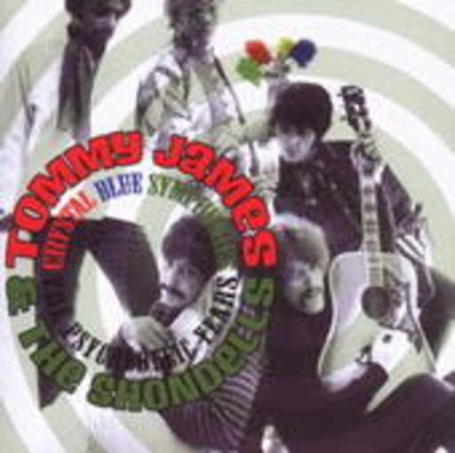 Tommy James & The Shondells – Crystal Blue Symphonies - The Psychedelic Years
