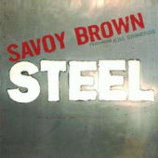 Savoy Brown feat. Kim Simmonds – Steel