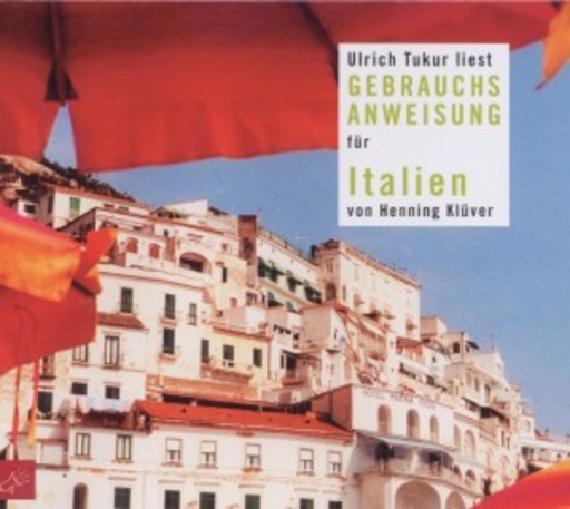Ulrich Tukur – Italien - Eine Gebrauchsanweisung
