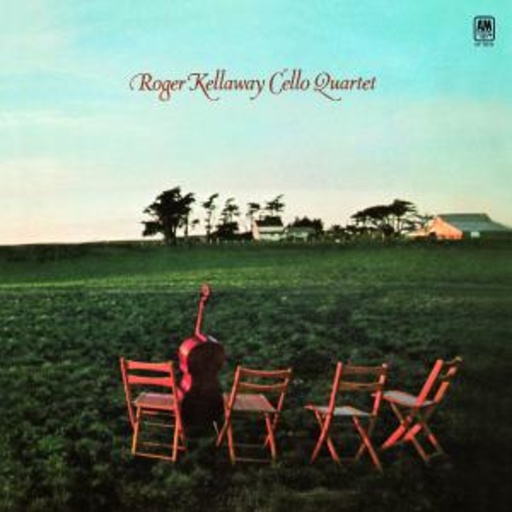 Roger Kellaway – Roger Kellaway Cello Quartet (Lpr)