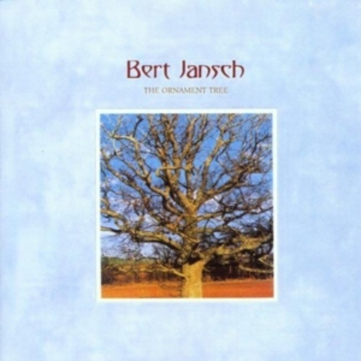Bert Jansch – The Ornament Tree