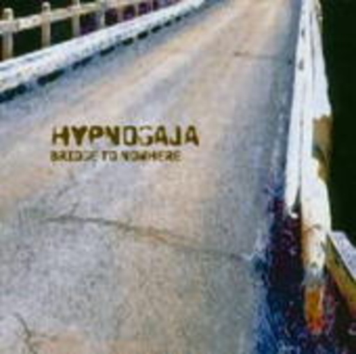 Hypnogaja – Bridge To Nowhere
