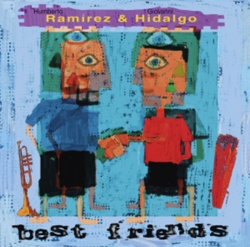 Humberto Ramirez & Giovanni Hidalgo – Best Friends