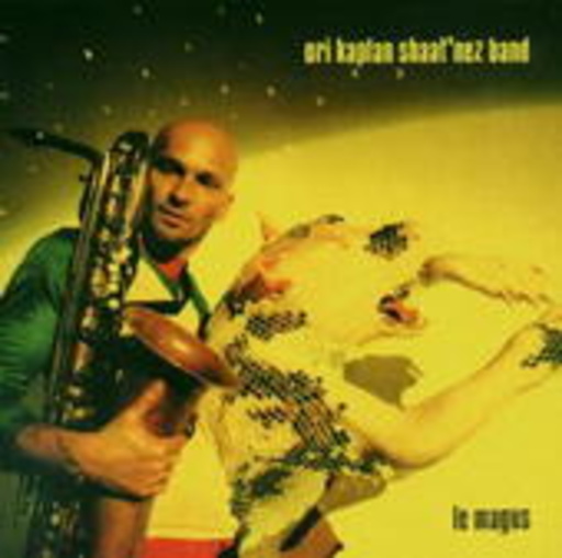 Ori Kaplan Shaat'nez Band – Le Magus