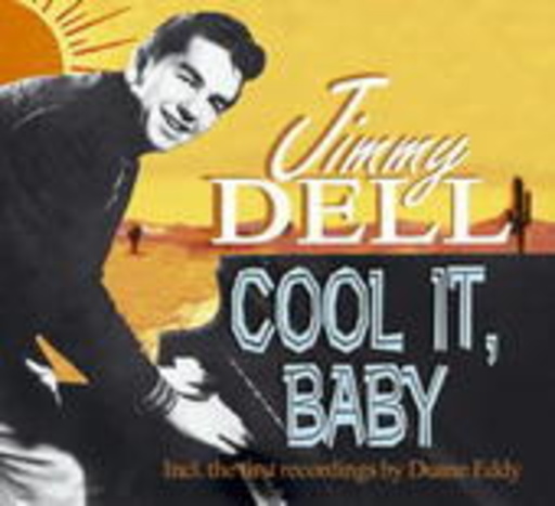 Jimmy Dell – Cool It, Baby