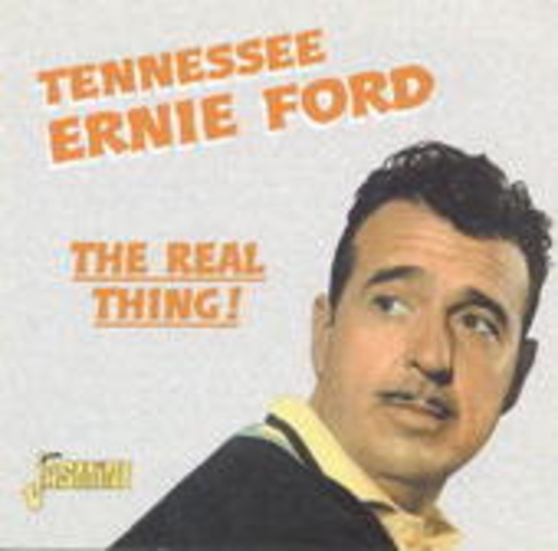 Tennessee Ernie Ford – The Real Thing