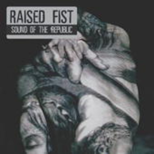 Raised Fist – Sound Of The Republic