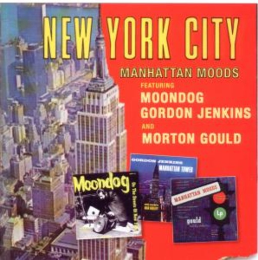 Moondog/Gordon Jenkins/Morton Gould – New York City - Manhatten Fables