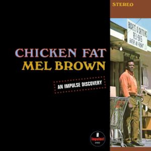 Mel Brown – Chicken Fat (Lpr)