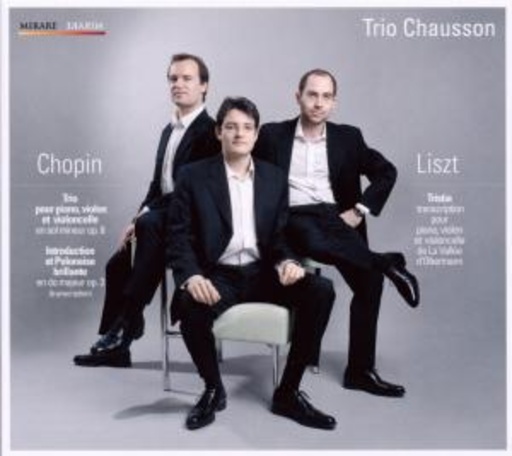 Trio Chausson – Klaviertrio G-Moll Op.8/Introduction Et Polonaise Brillante Op.3/Tristia