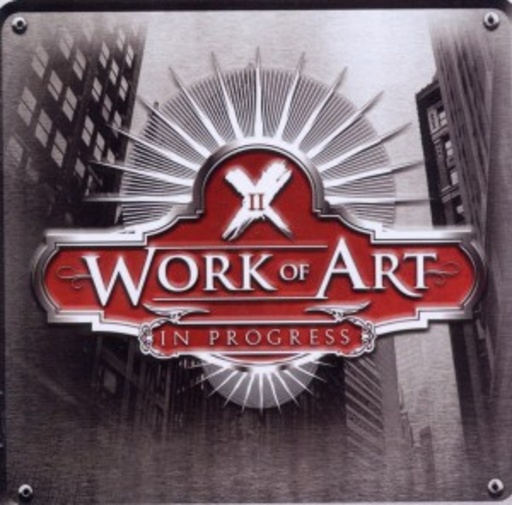 Work Of Art – In Progress