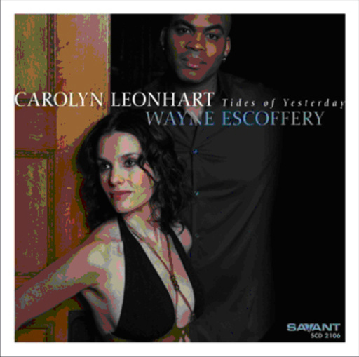 Carolyn Leonhardt & Wayne Escoffery – Tides Of Yesterday