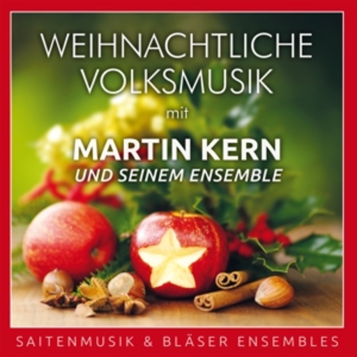 Martin Kern Ensemble – Weihnachtliche Volksmusik