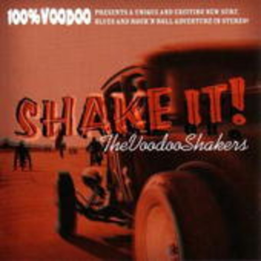 The Voodoo Shakers – Shake It!