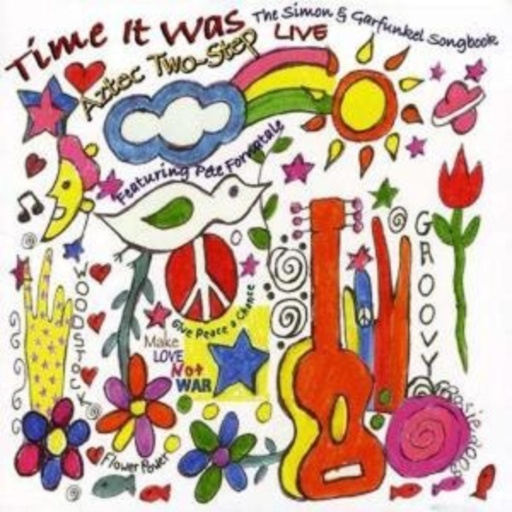 Aztec Two-Step – Time Was (Simon & Garfunkel Songbook)
