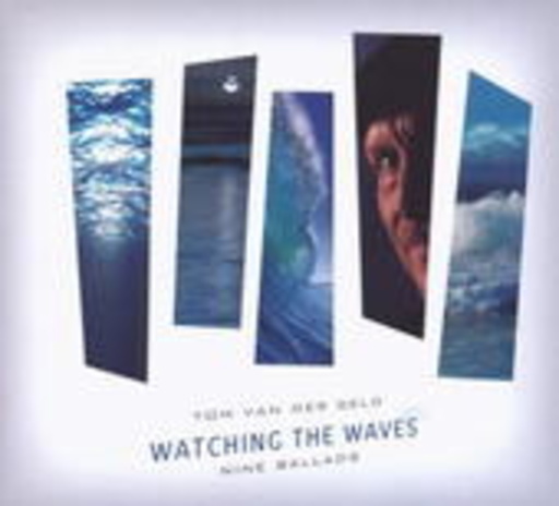 Tom Van Der Geld – Watching The Waves