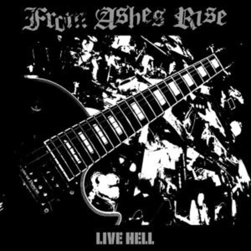 From Ashes Rise – Live Hell