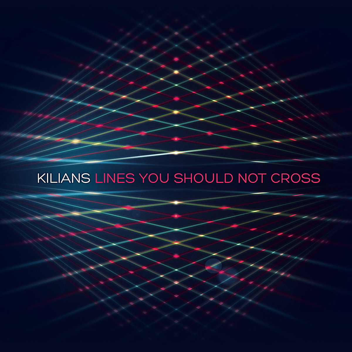 Kilians – Lines You Should Not Cross