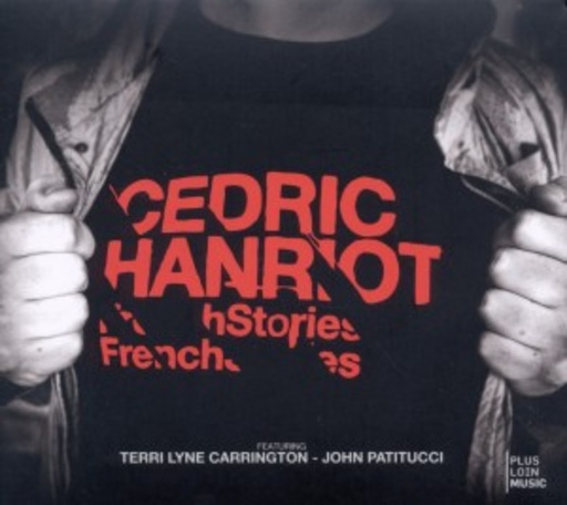 Cedric Hanriot (feat. T. L. Carrington & J. Patitucci) – French Stories