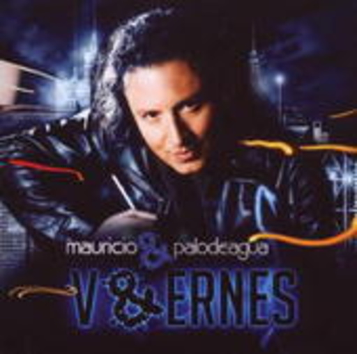Mauricio & Palodeagua – V&Ernes
