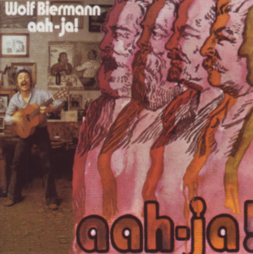 Wolf Biermann – Aah-ja!