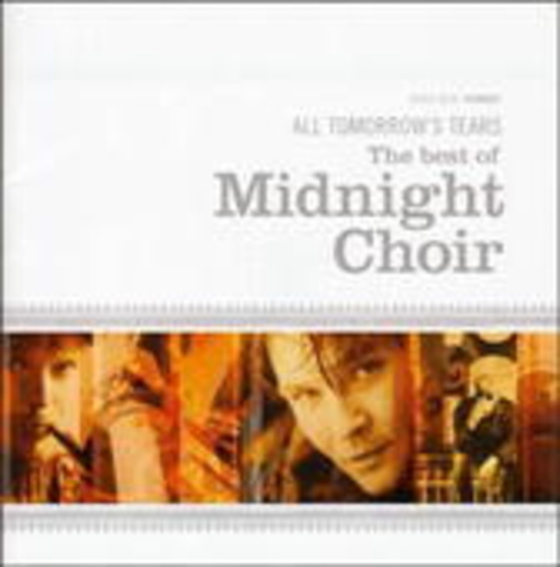 Midnight Choir – All Tomorrow's Tears: The Best Of