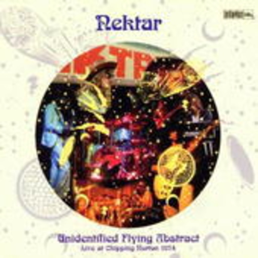 Nektar – Unidentified Flying Abstract - Live At The Chipping Norton 1974