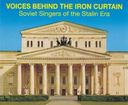 Diverse – Voices Behind The Iron Curtain: Soviet Singers Of The Stalin Era