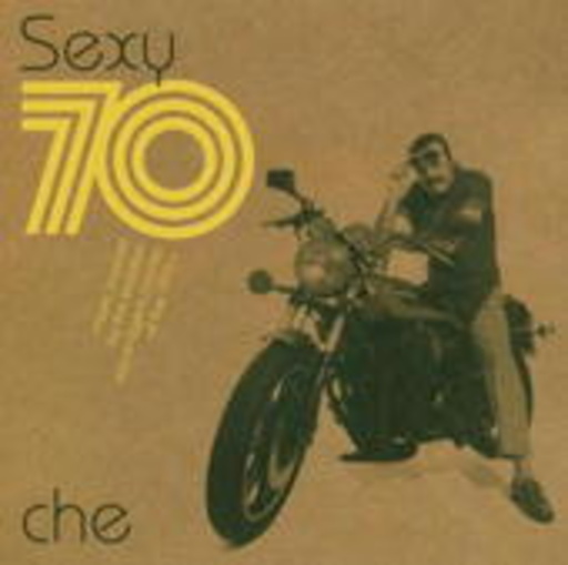 Che – Sexy 70