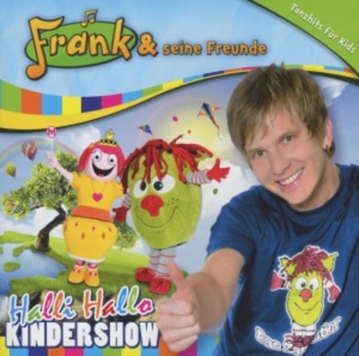 Frank & seine Freunde – Halli Hallo Kindershow
