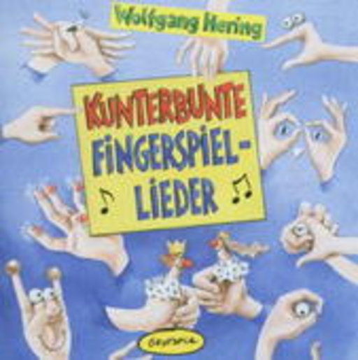 Wolfgang Hering – Kunterbunte Fingerspiel-Lieder