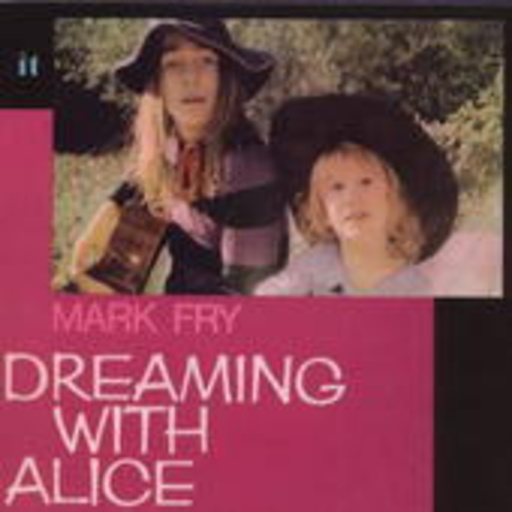 Mark Fry – Dreaming With Alice