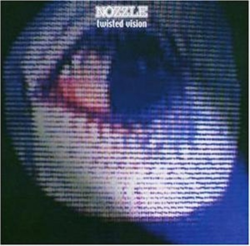 Nozzle – Twisted Vision