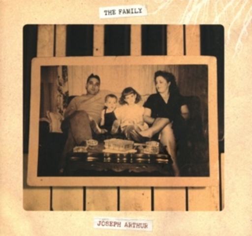 Joseph Arthur – The Family