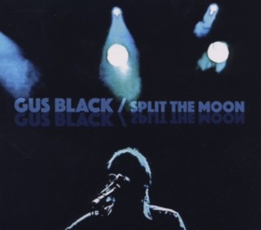 Gus Black – Split The Moon