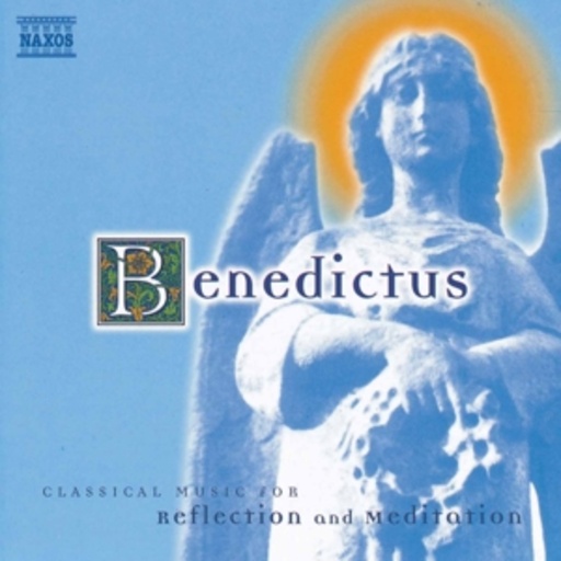 Diverse – Classical Music For Reflection And Meditation - Bendedictus