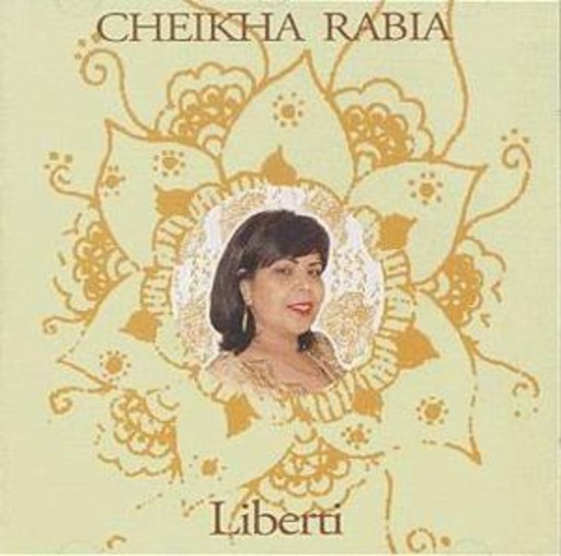 Cheikha Rabia – Liberti