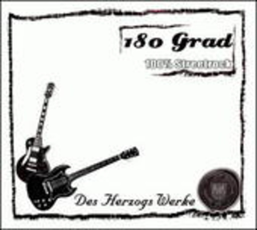180 Grad – Des Herzogs Werke