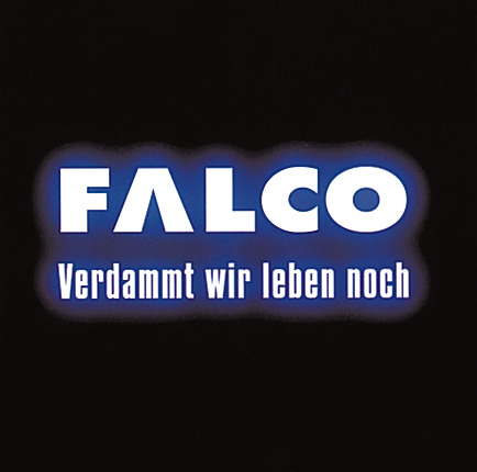 Falco – Verdammt wir leben noch